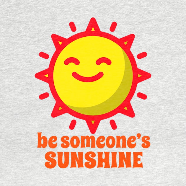 Be Someone’s Sunshine by Atomartanddesigns